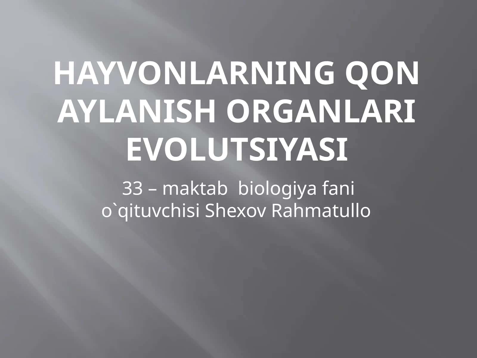 HAYVONLARNING QON AYLANISH ORGANLARIEVOLUTSIYASI