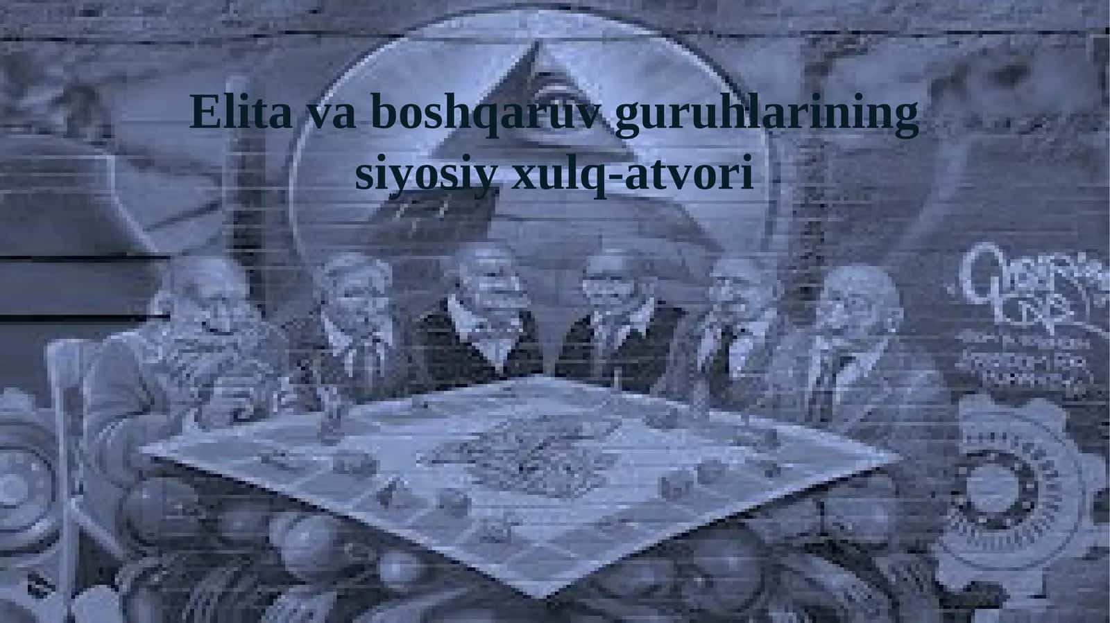 Elita va boshqaruv guruhlarining siyosiy xulq-atvori