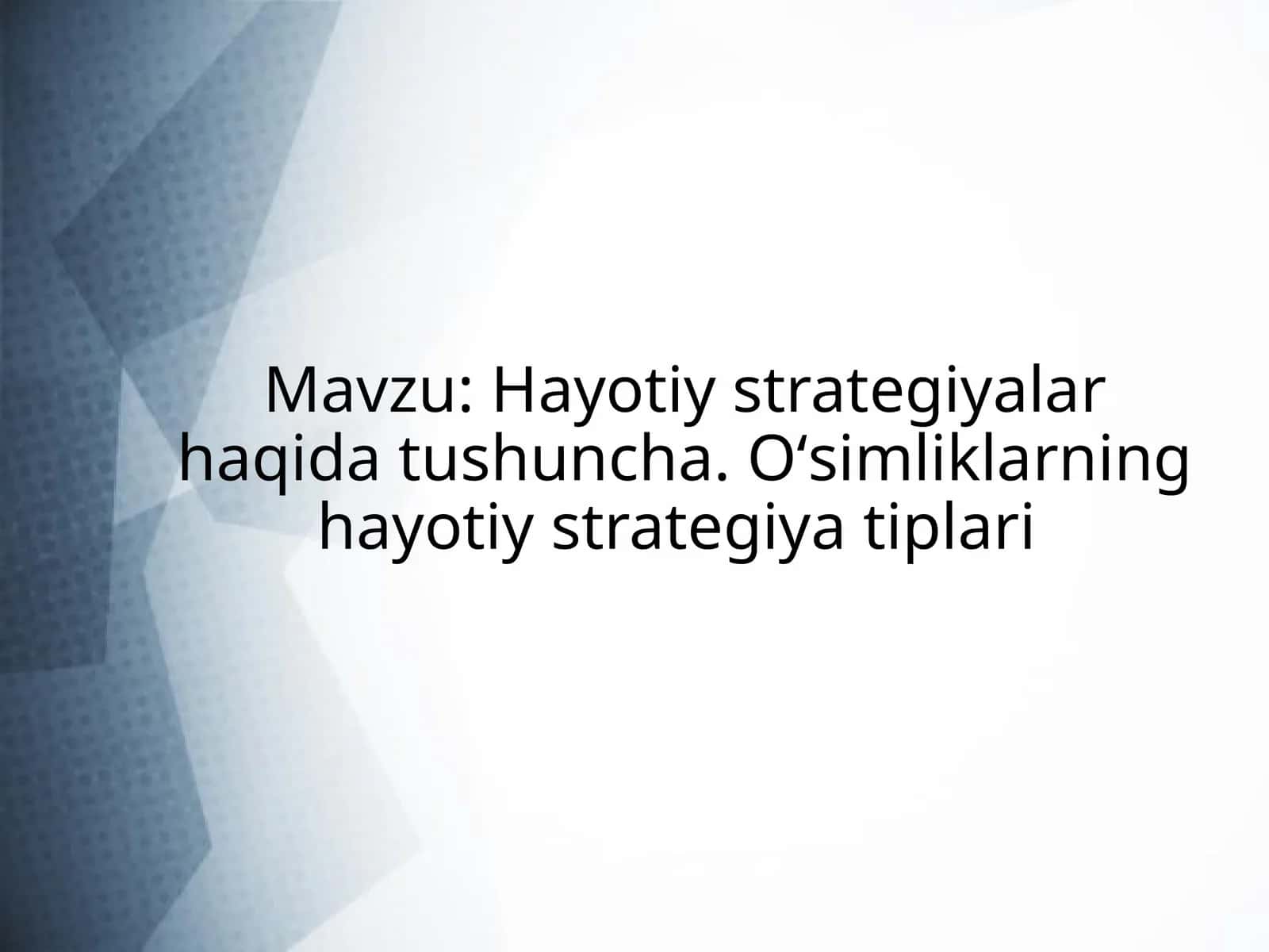 Oʻsimliklarning hayotiy strategiya tiplari