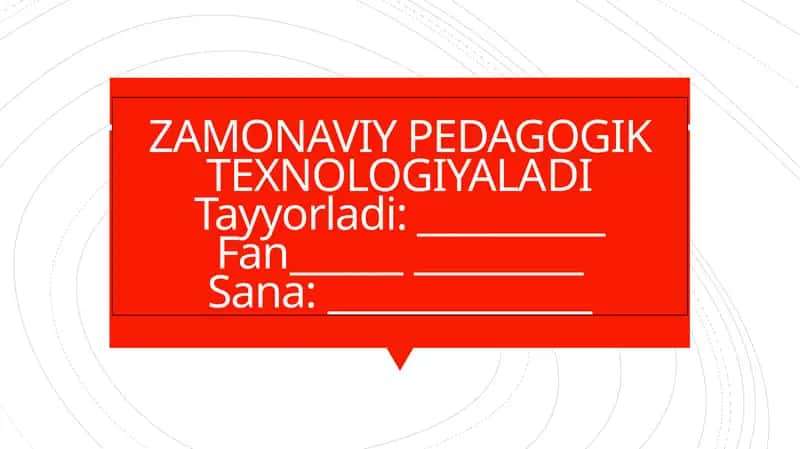 ZAMONAVIY PEDAGOGIK TEXNOLOGIYALAR