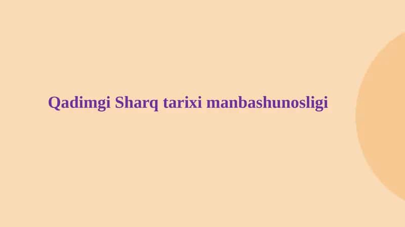 QаdimgiShаrq tаrixi mаnbаshunosligi