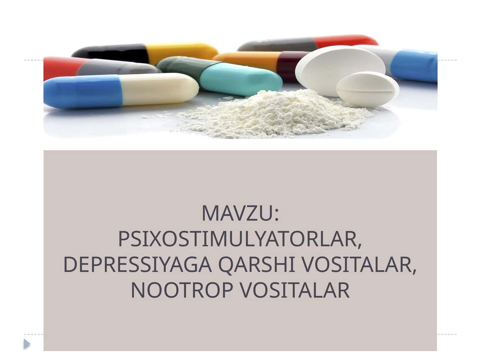 PSIXOSTIMULYATORLAR, DEPRESSIYAGA QARSHI VOSITALAR, NOOTROP VOSITALAR