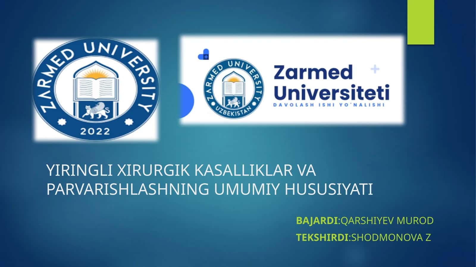 YIRINGLI XIRURGIK KASALLIKLAR VA PARVARISHLASHNING UMUMIY HUSUSIYATI
