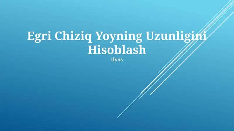 Egri Chiziq Yoyning Uzunligini Hisoblash