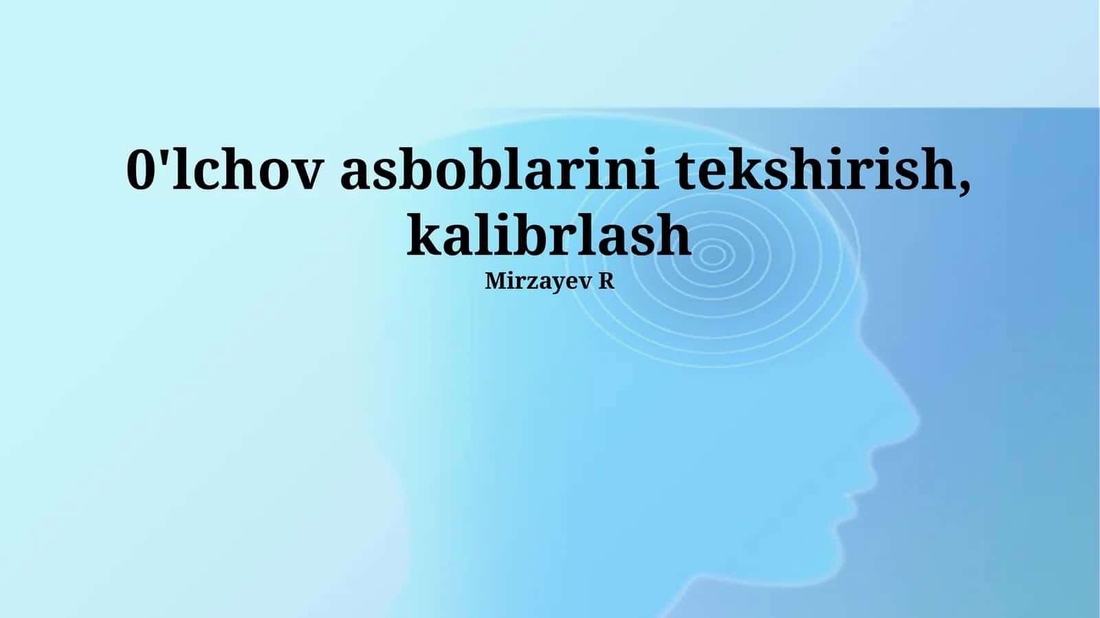 O'lchov asboblarini tekshirish, kalibrlash