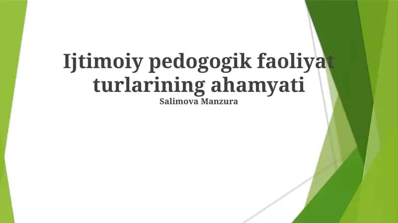 Ijtimoiy pedogogik faoliyat turlarining ahamyati