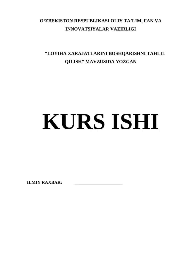 "LOYIHA XARAJATLARINI BOSHQARISHNI TAHLIL QILISH" MAVZUSIDA YOZGAN KURS ISHI