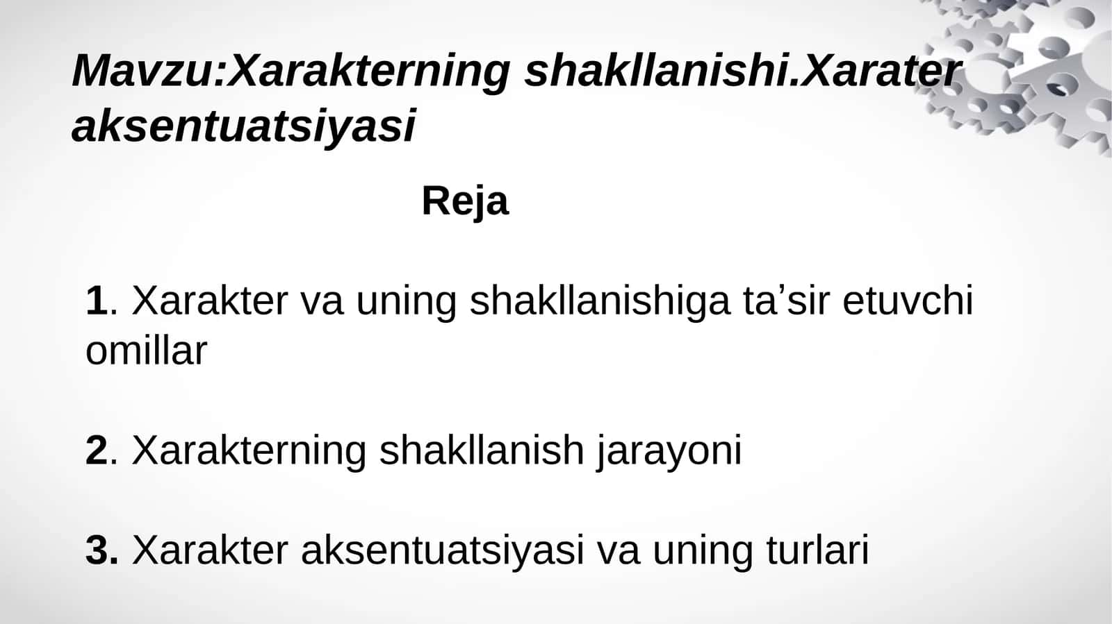 Xarakterning shakllanishi.Xarater aksentuatsiyasi