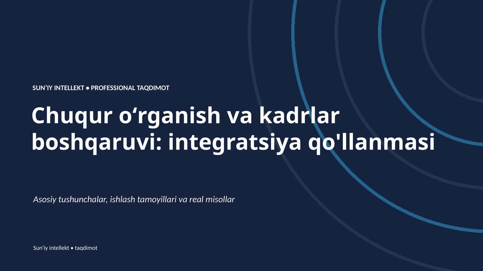 Chuqur oʻrganish va kadrlar boshqaruvi: integratsiya qo'llanmasi