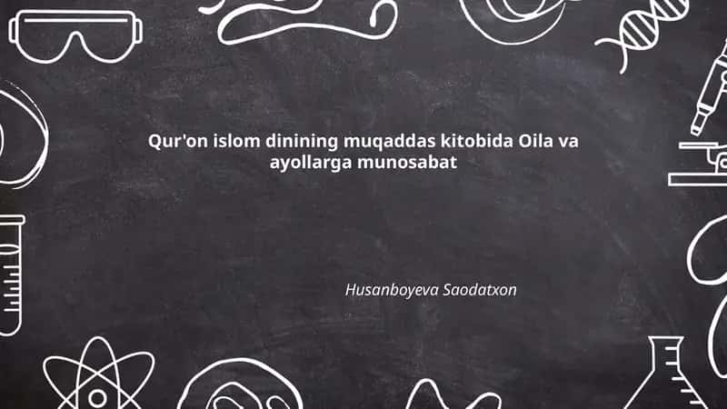 Qur'on islom dinida Oila va ayollarga munosabat