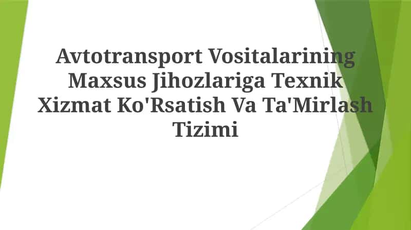 Avtotransport Vositalarining Maxsus Jihozlariga Texnik Xizmat Ko'Rsatish VaTa'MirlashTizimi