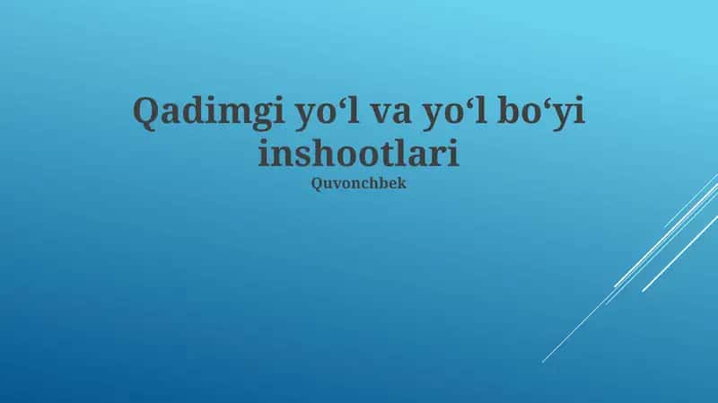 Qadimgi yoʻl va yoʻl boʻyi inshootlari