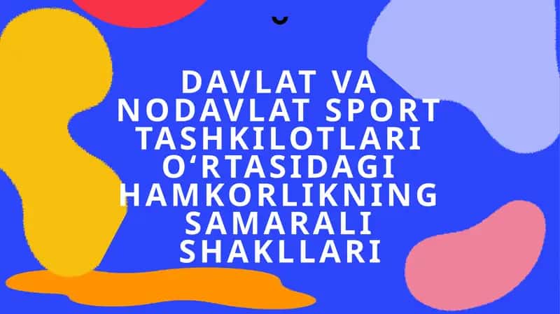 Davlat va nodavlat sport tashkilotlari o‘rtasidagi hamkorlikning samarali shakllari