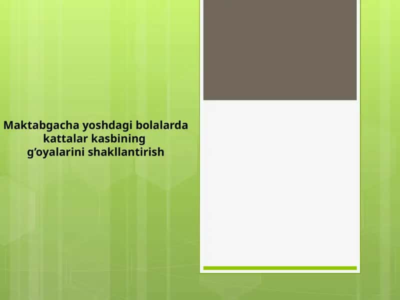 Maktabgacha yoshdagi bolalarda kattalar kasbining