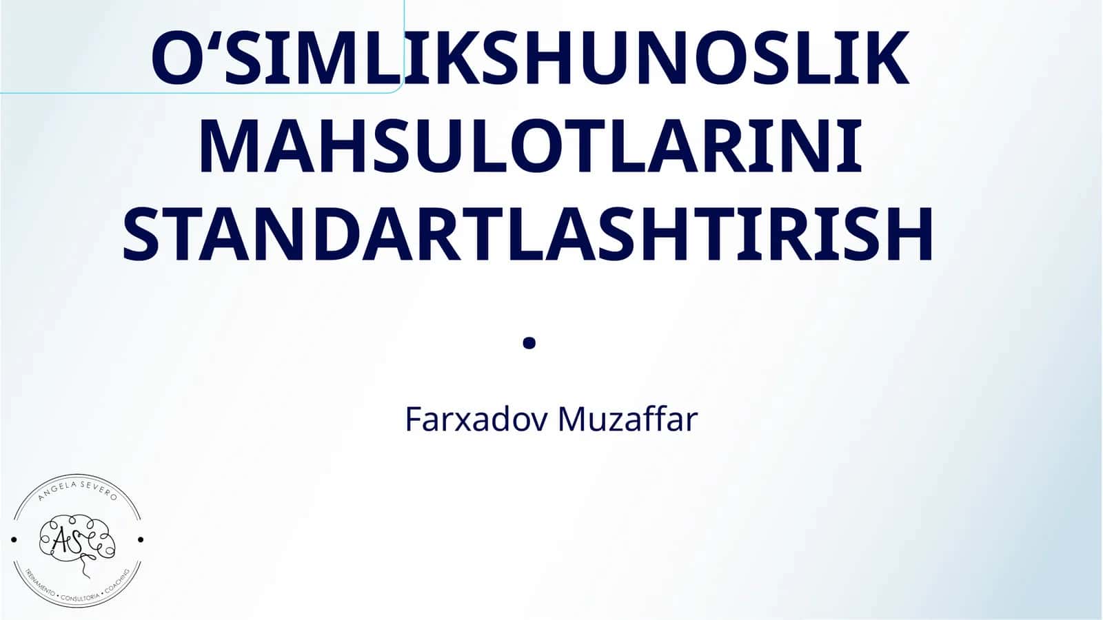 O‘SIMLIKSHUNOSLIK MAHSULOTLARINI STANDARTLASHTIRISH