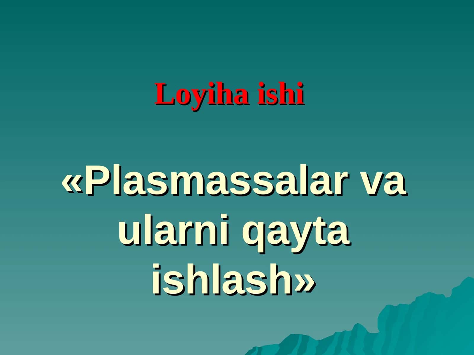Plasmassalar va ularni qayta ishlash