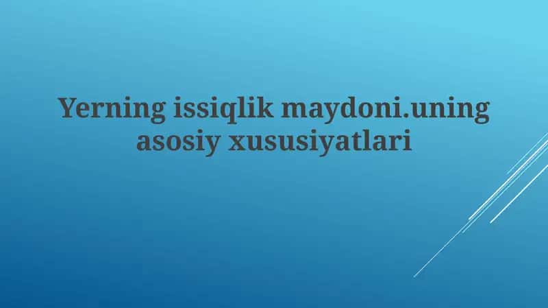 Yerning issiqlik maydoni: ta'rifi va ahamiyati