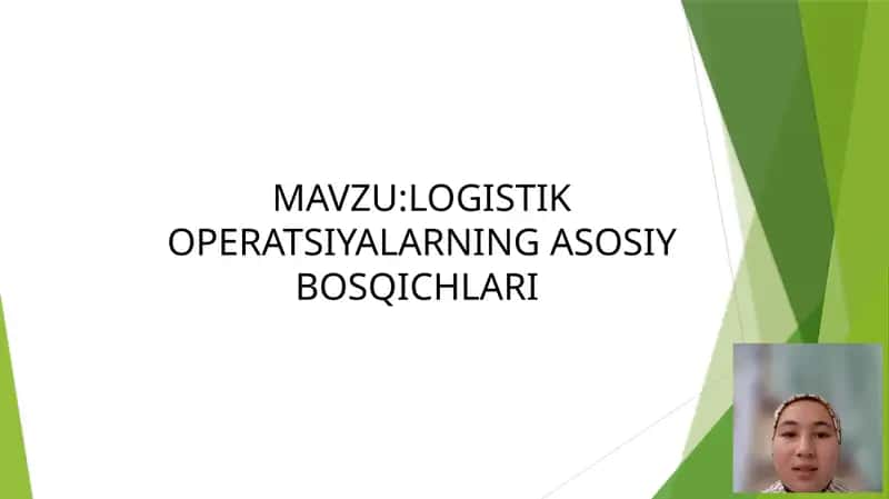 LOGISTIK OPERATSIYALARNING ASOSIY BOSQICHLARI