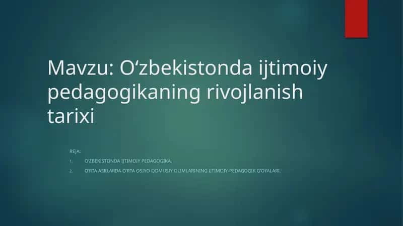 Oʻzbekistondaijtimoiy pedagogikaning rivojlanish tarixi