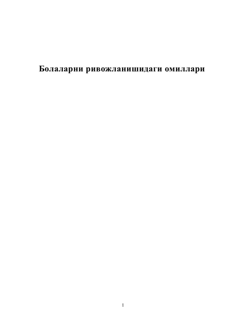 Болаларни ривожланишидаги омиллари /Pedagogika fanidan diplom ishi