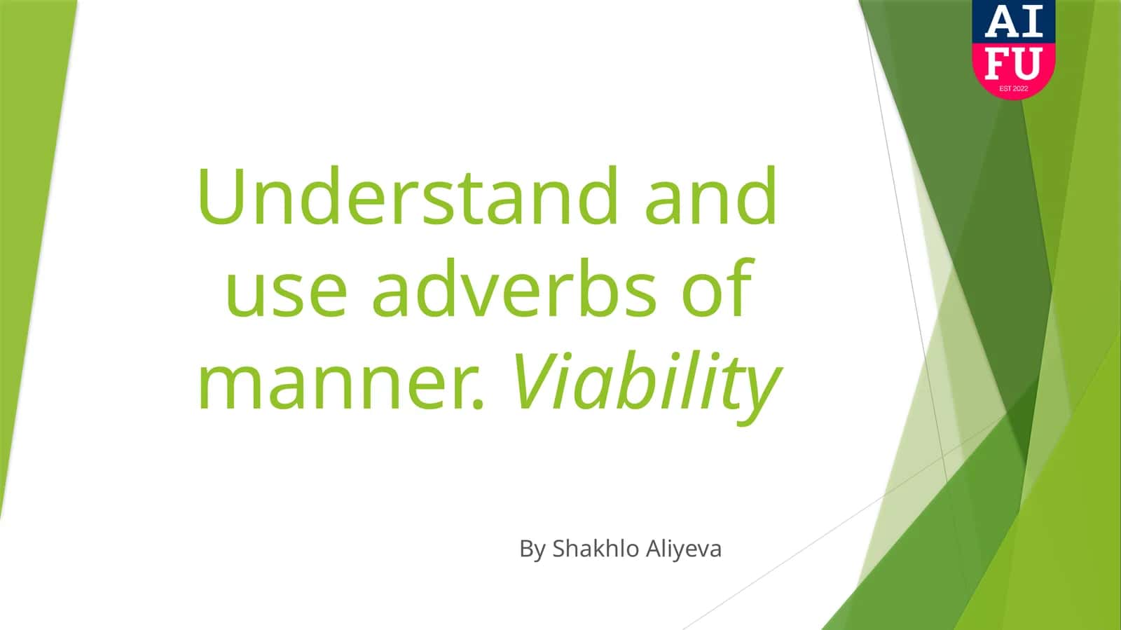 Understand and use adverbs of manner