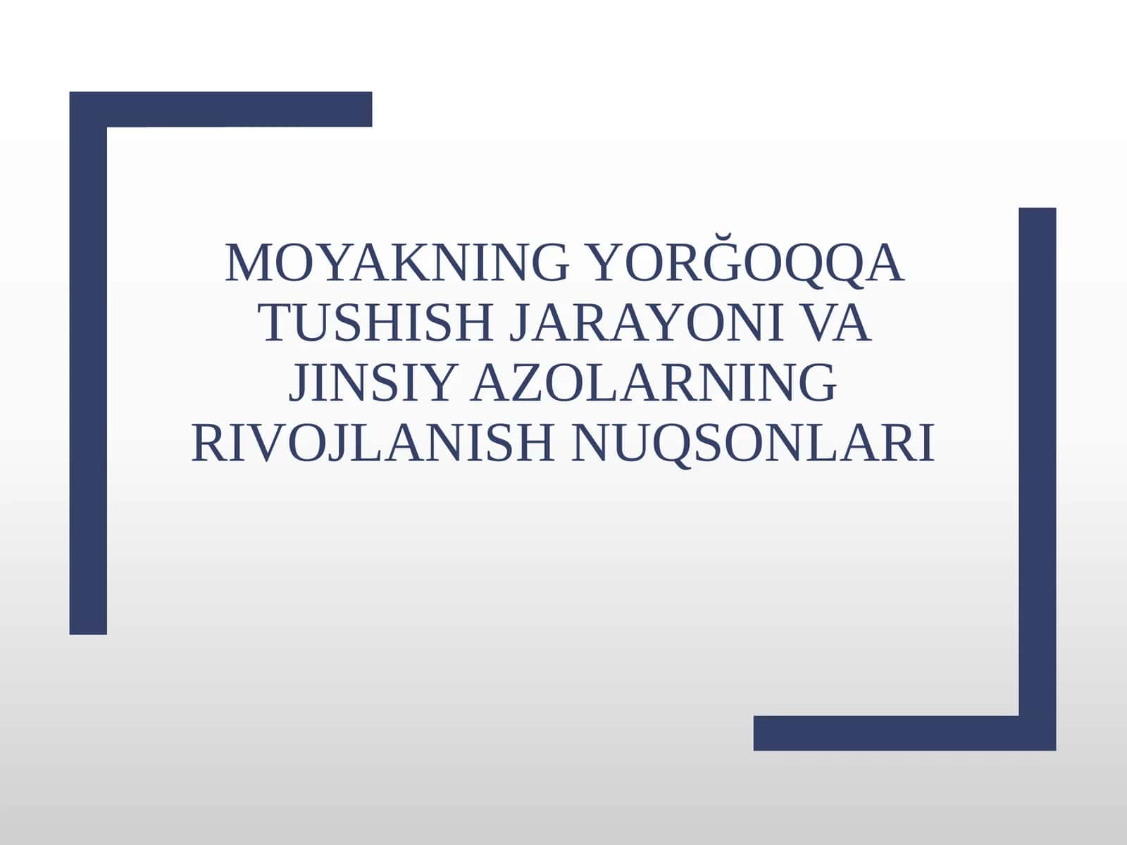 Moyakning yorğoq qatushish jarayoni va jinsiy azolarning rivojlanish nuqsonlari