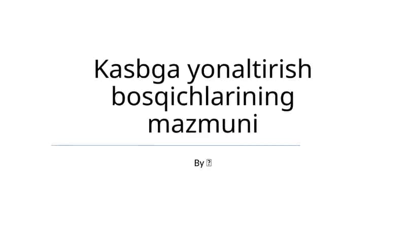 Kasbga yonaltirish bosqichlarining mazmuni