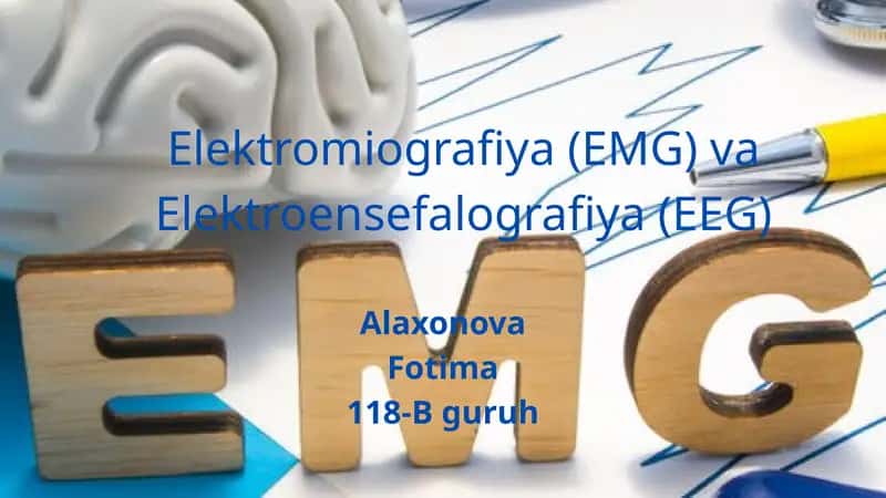 Elektromiografiya (EMG) va Elektroensefalografiya (EEG)