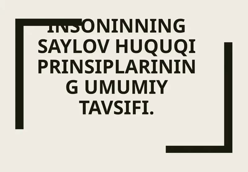 Insonning saylov huquqini prinsiplari
