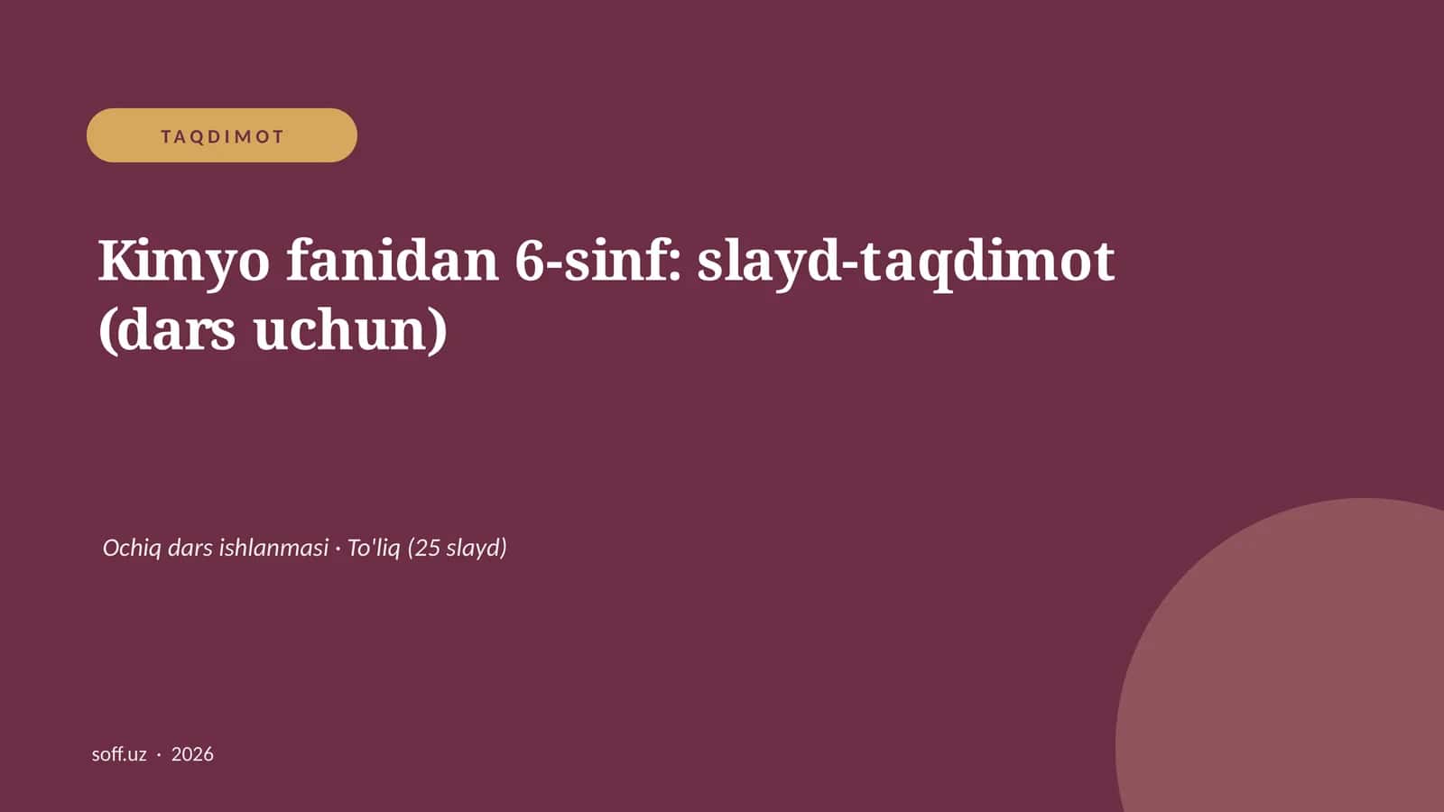 Kimyo fanidan 6-sinf: slayd-taqdimot (dars uchun)