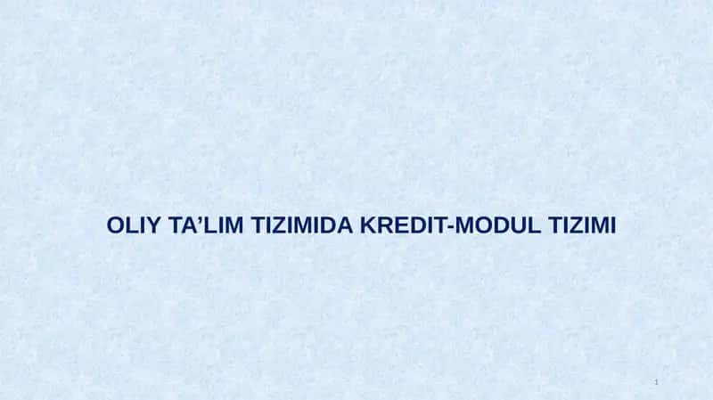 OLIY TA’LIM TIZIMIDA KREDIT-MODUL TIZIMI