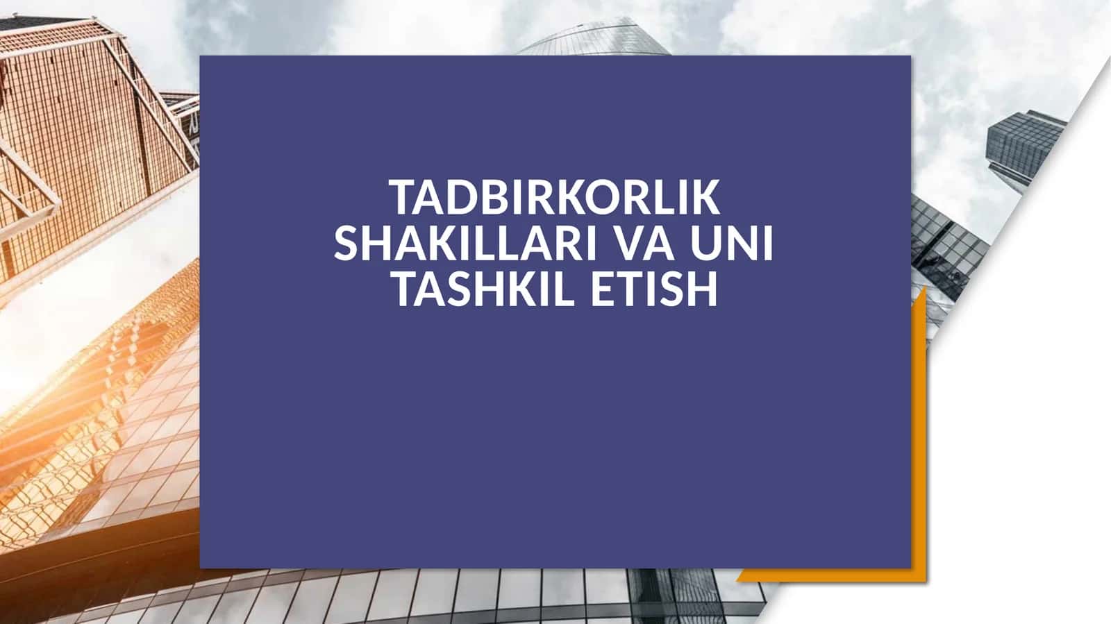 Tadbirkorlik shakillari va unitlash