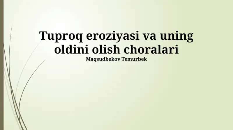 Tuproq eroziyasi va uning oldini olish choralari