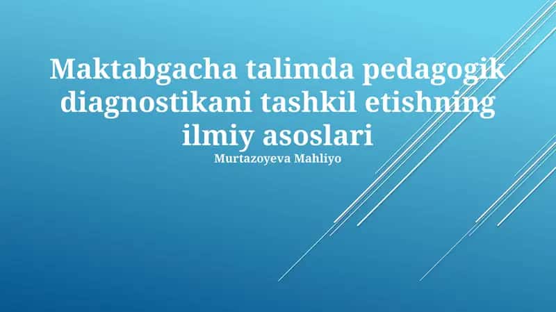 Maktabgacha talimda pedagogik diagnostikani tashkil etishning ilmiy asoslari