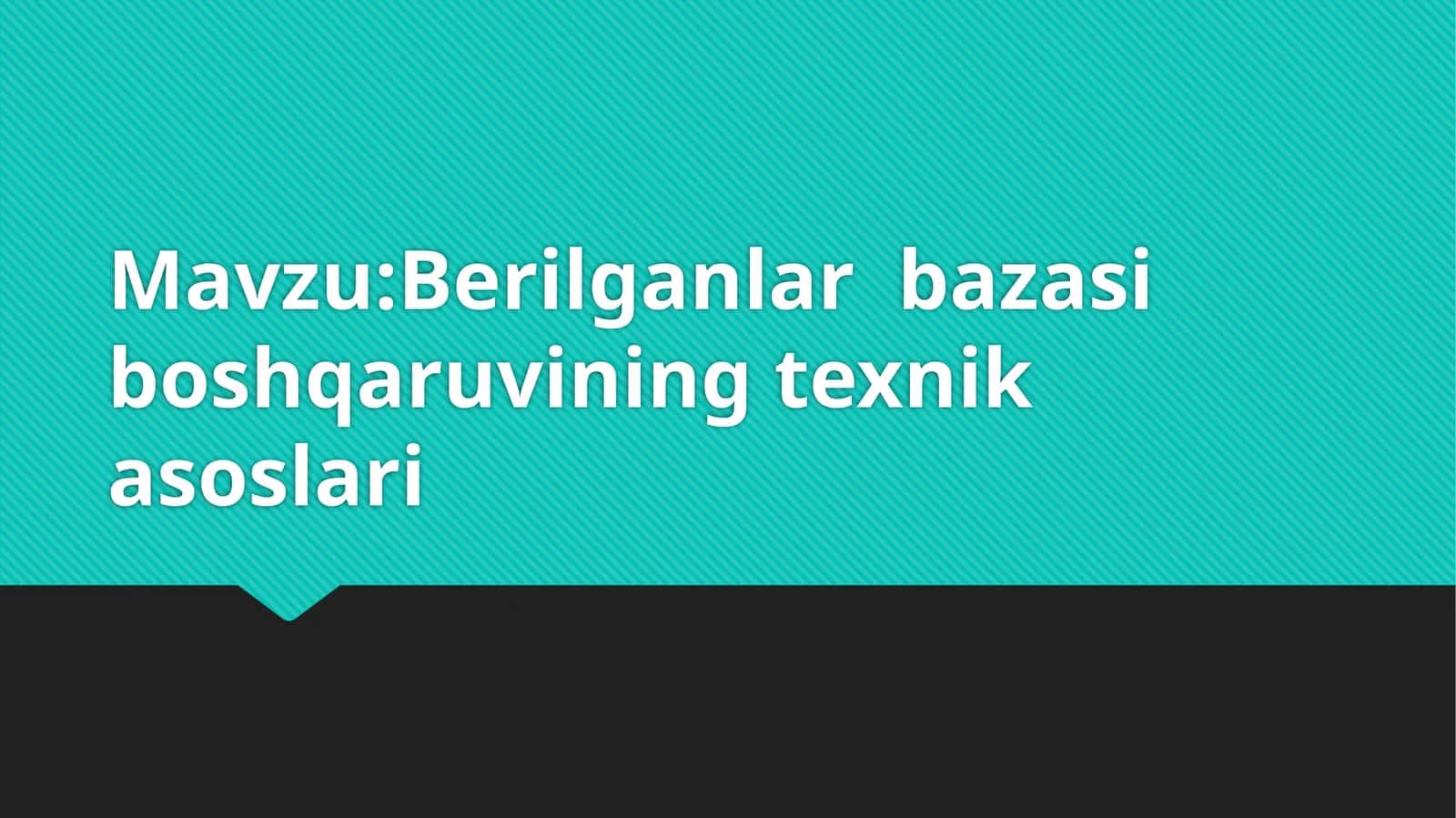 Berilganlar bazasi boshqaruvining texnik asoslari