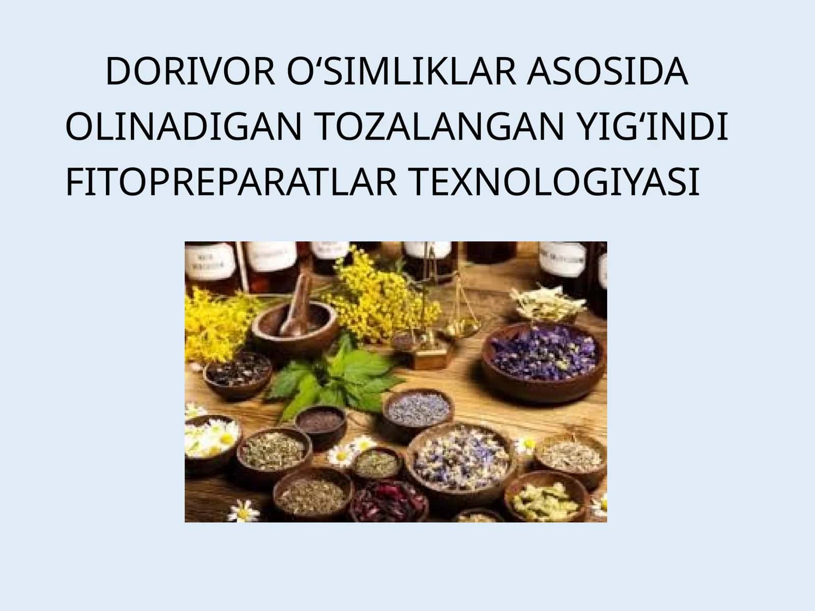 Tozalangan Yig'indi Fitopreparatlar Texnologiyasi