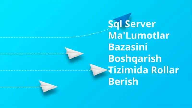Sql Server Ma'lumotlar Bazasini Boshqarish Tizimi