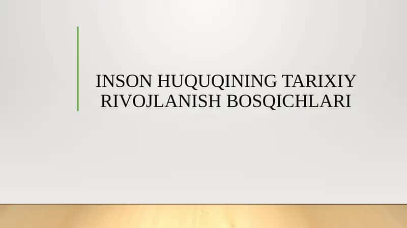 INSON HUQUQINING TARIXIY RIVOJLANISH BOSQICHLARI