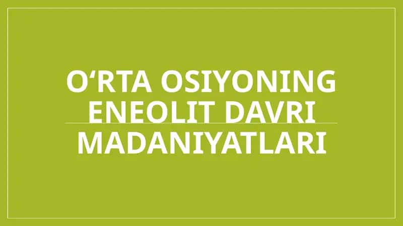 Oʻrta Osiyoning eneolit davri madaniyatlari