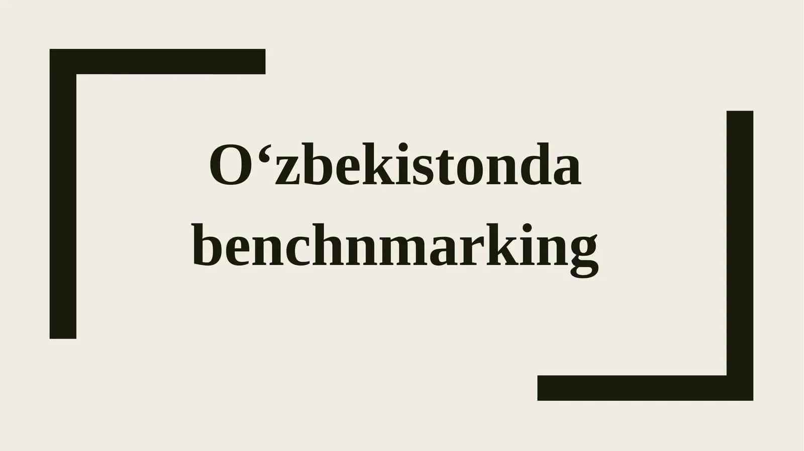 Benchnmarking bilan qanday ishlaymiz?