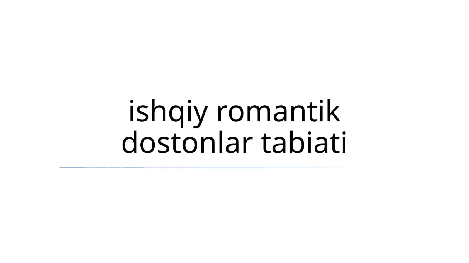 ishqiy romantik dostonlar tabiati