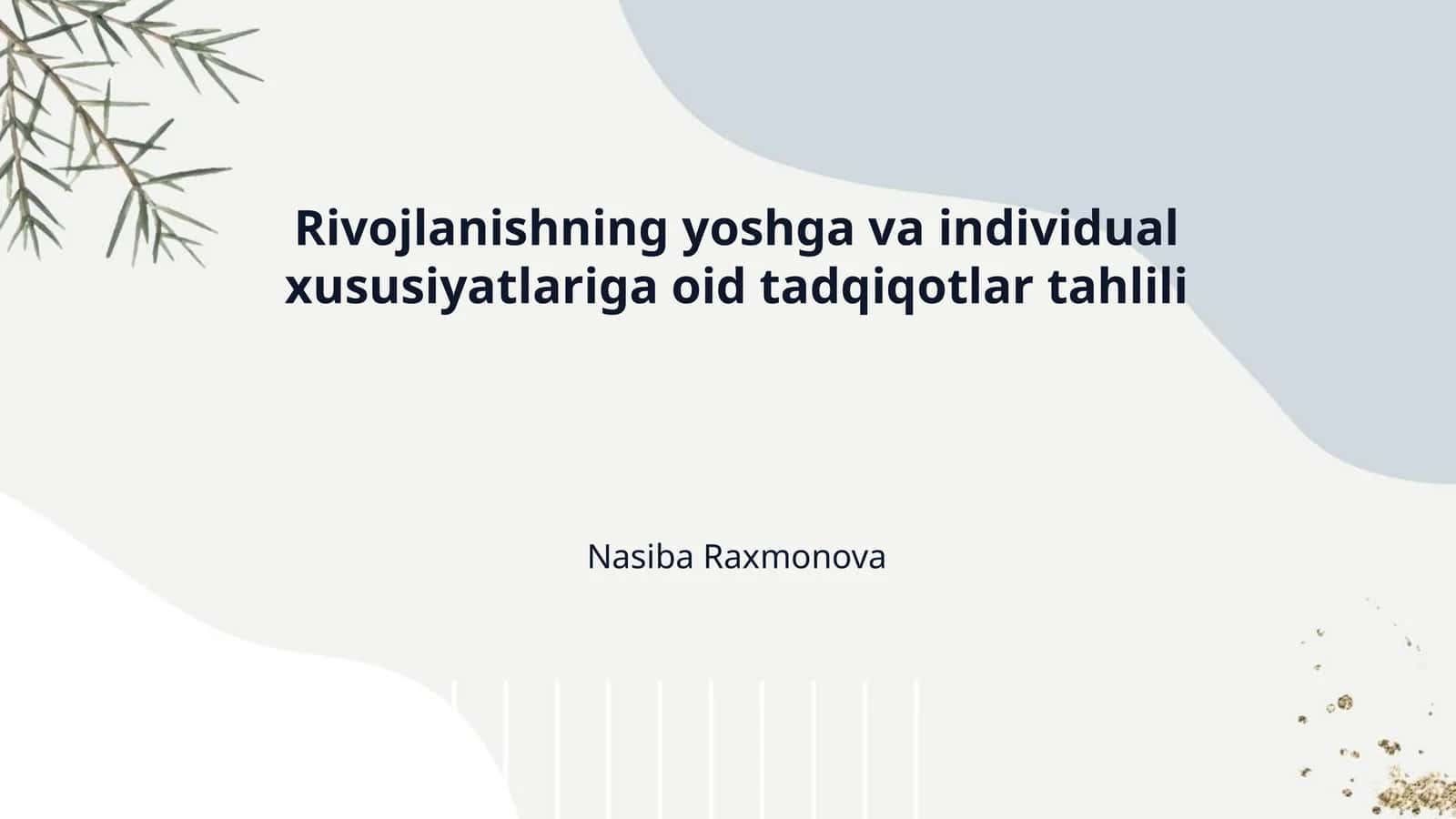 Rivojlanishning yoshga va individual xususiyatlariga oid tadqiqotlar tahlili