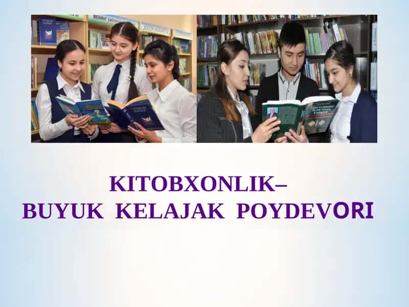 KITOBXONLIK–BUYUK KELAJAK POYDEVORI