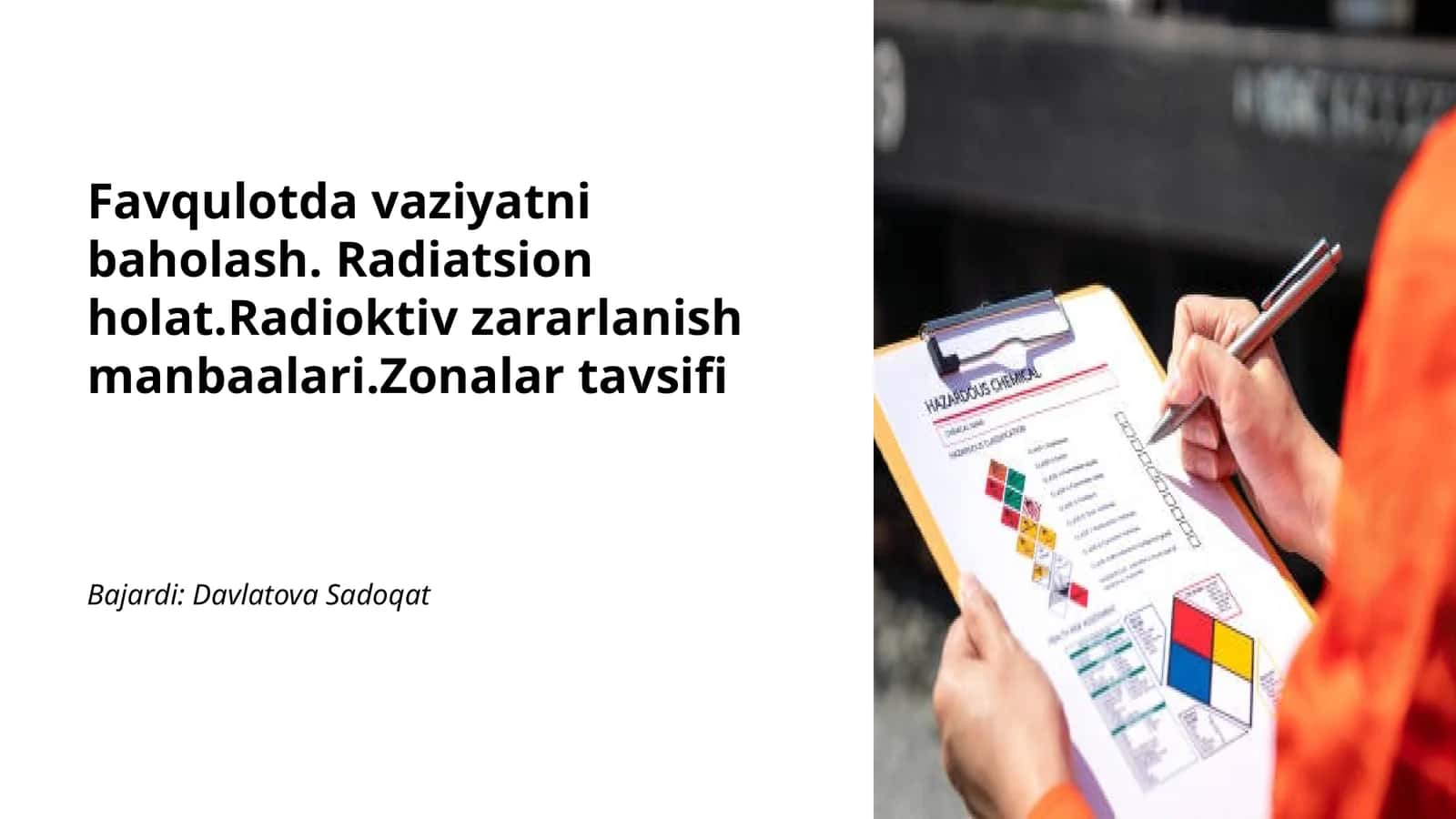 Favqulotda vaziyatni baholash. Radiatsion holat.Radioktiv zararlanish manbaalari.Zonalar tavsifi