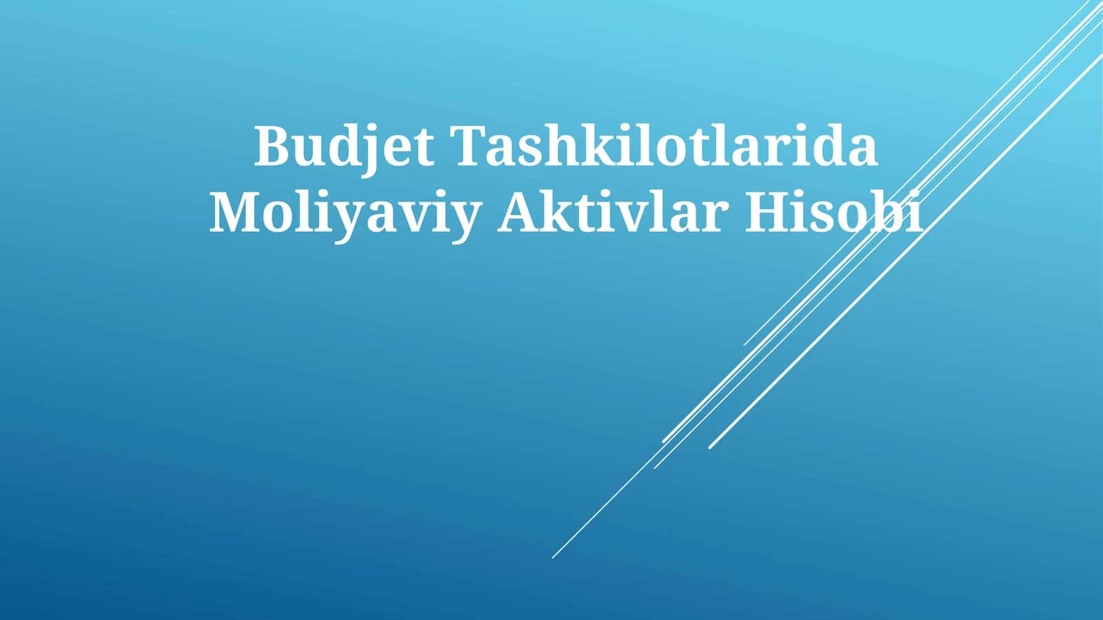 Budjet Tashkilotlarida Moliyaviy Aktivlar Hisobi