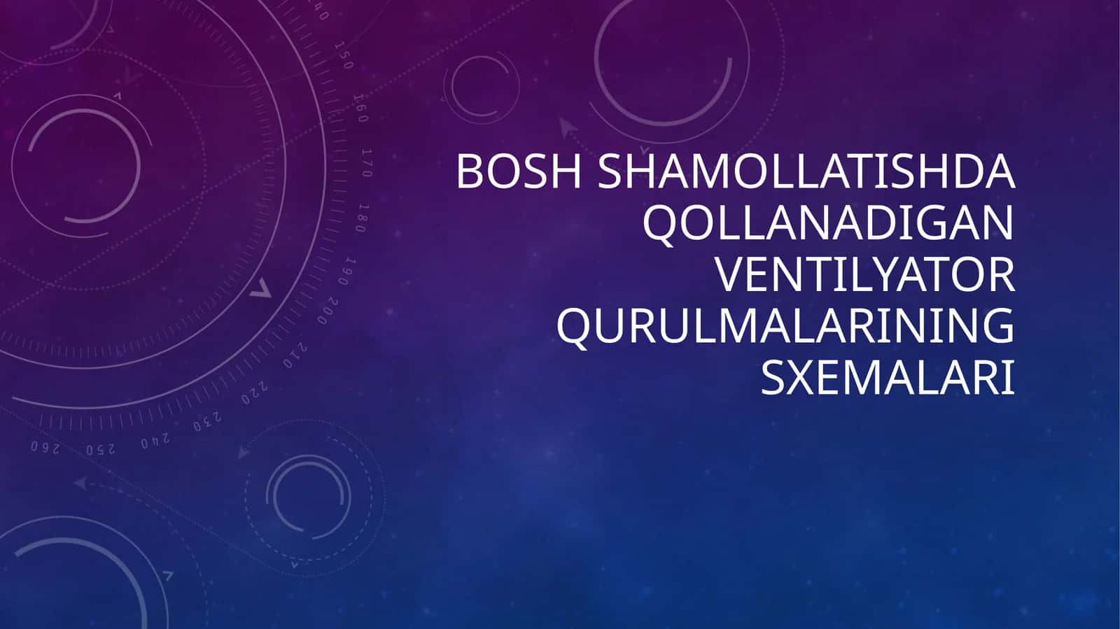 Boshshamollatishdaqollanadiganventilyatorqurulmalariningsxemalari