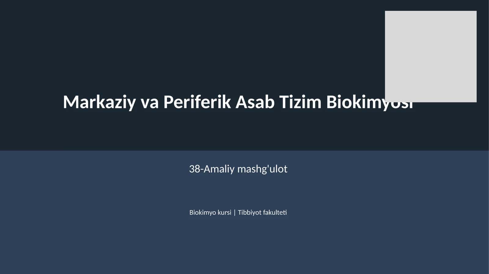 Markaziy va Periferik Asab Tizim Biokimyosi