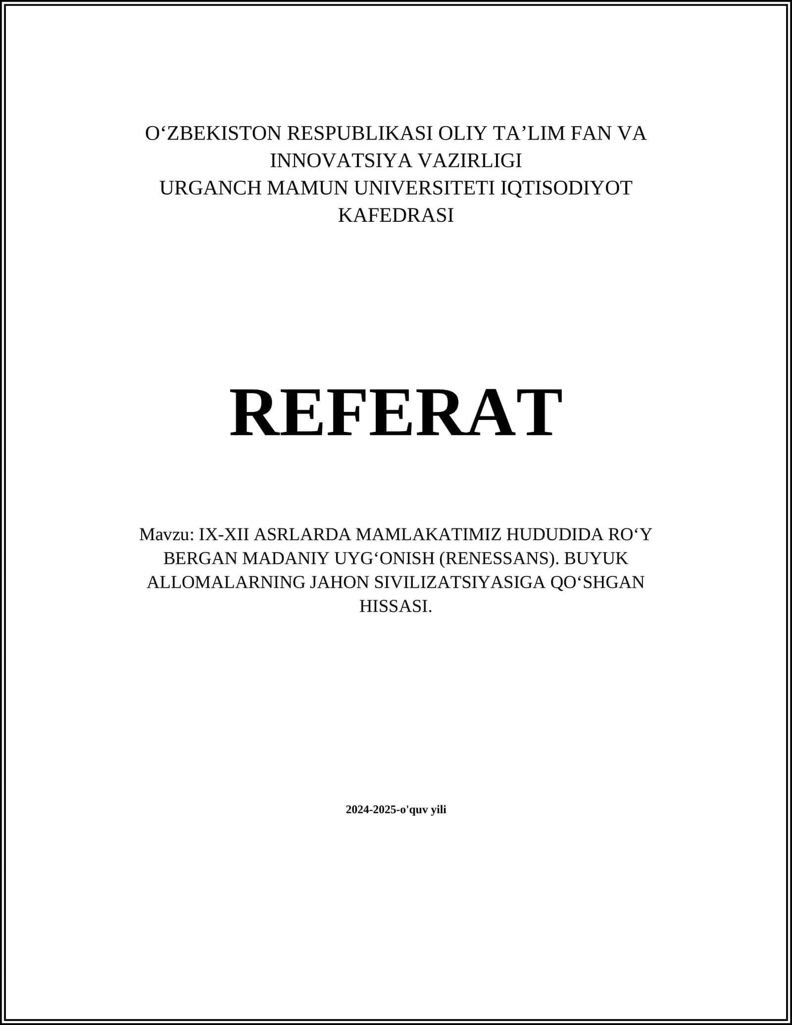 IX-XII ASRLARDA MAMLAKATIMIZ HUDUDIDA RO‘Y BERGAN MADANIY UYG‘ONISH (RENESSANS). BUYUK ALLOMALARNING JAHON SIVILIZATSIYASIGA QO‘SHGAN HISSASI