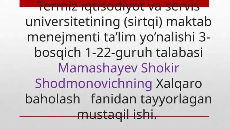 Xalqaro baholash dasturi mazmun mohiyati