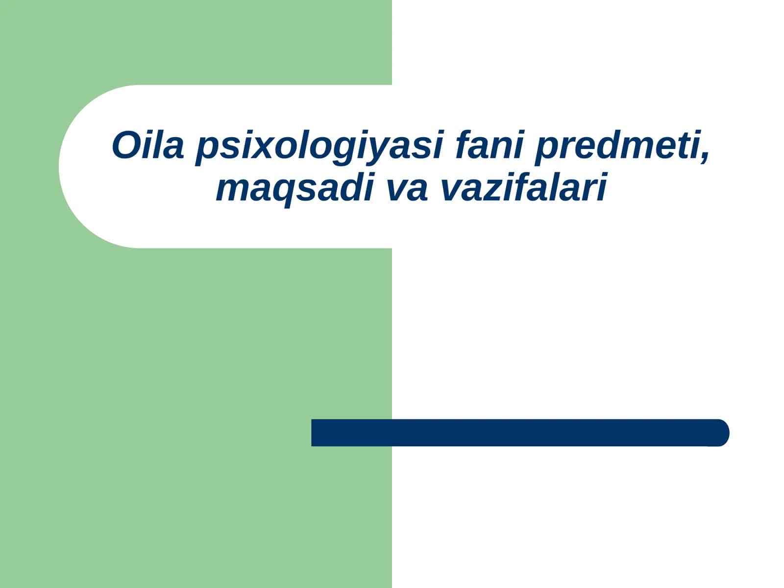 Oilapsixologiyasifanipredmeti,maqsadivavazifalari